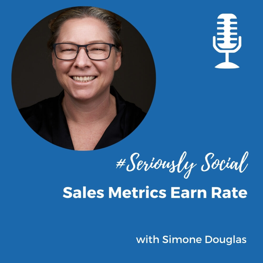 SeriouslySocial Radio Show Sales Metrics Earn Rate